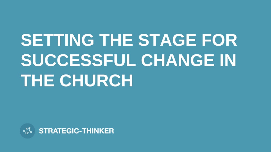 text "SETTING THE STAGE FOR SUCCESSFUL CHANGE IN THE CHURCH" on blue background leaders.church