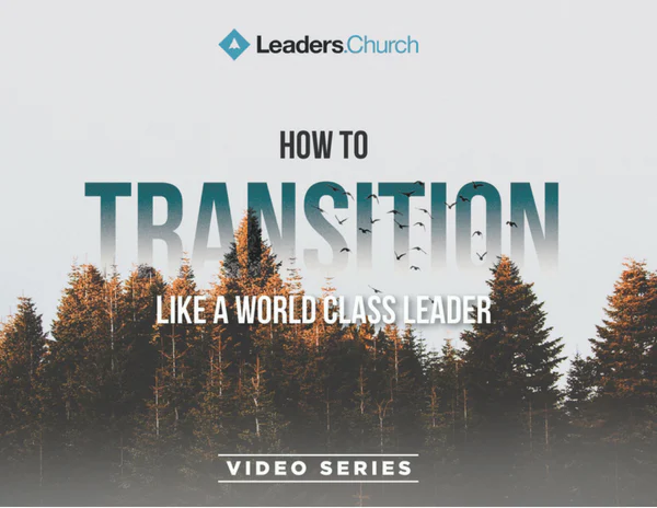 How to Navigate Leadership Transitions in Ministry - Leaders.Church