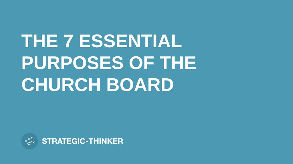 text "THE 7 ESSENTIAL PURPOSES OF THE CHURCH BOARD" on blue background leaders.church