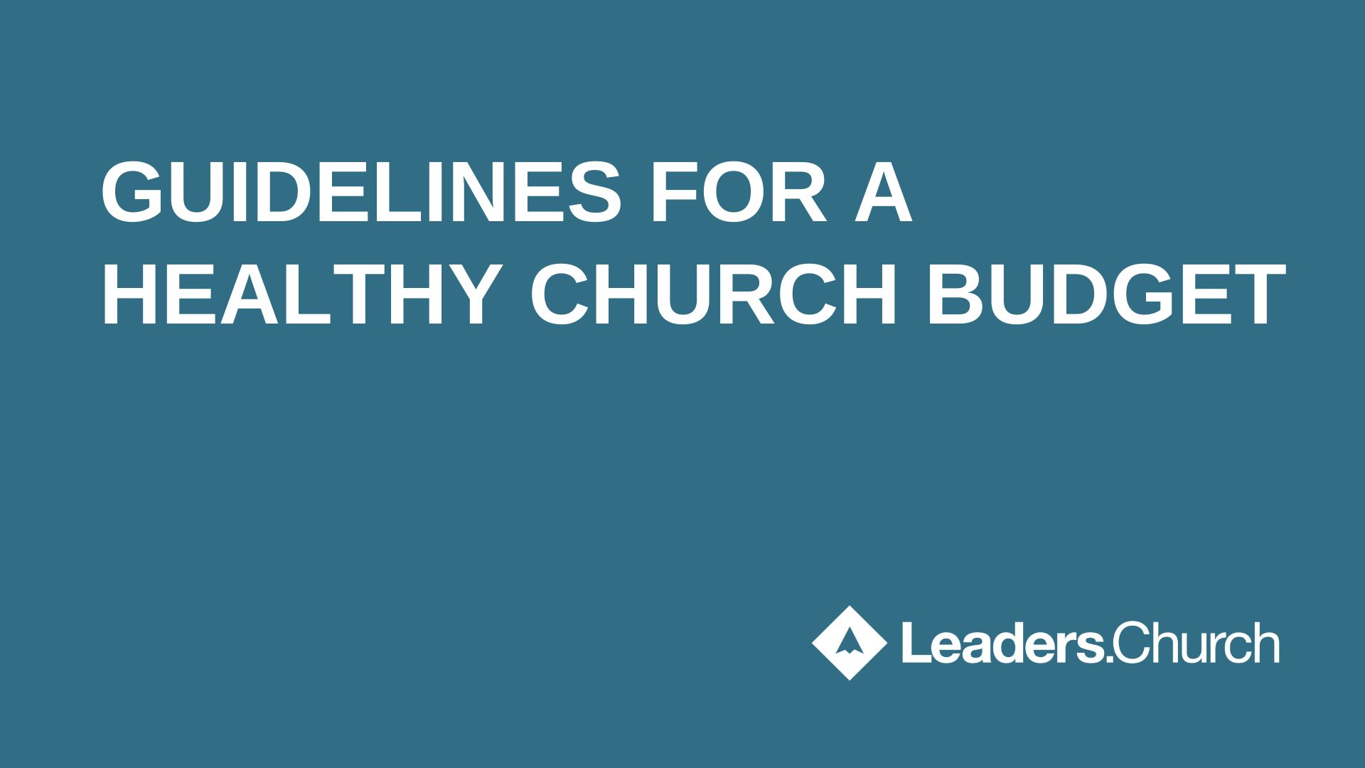 Text "GUIDELINES FOR A HEALTHY CHURCH BUDGET" blue background Leaders.Church
