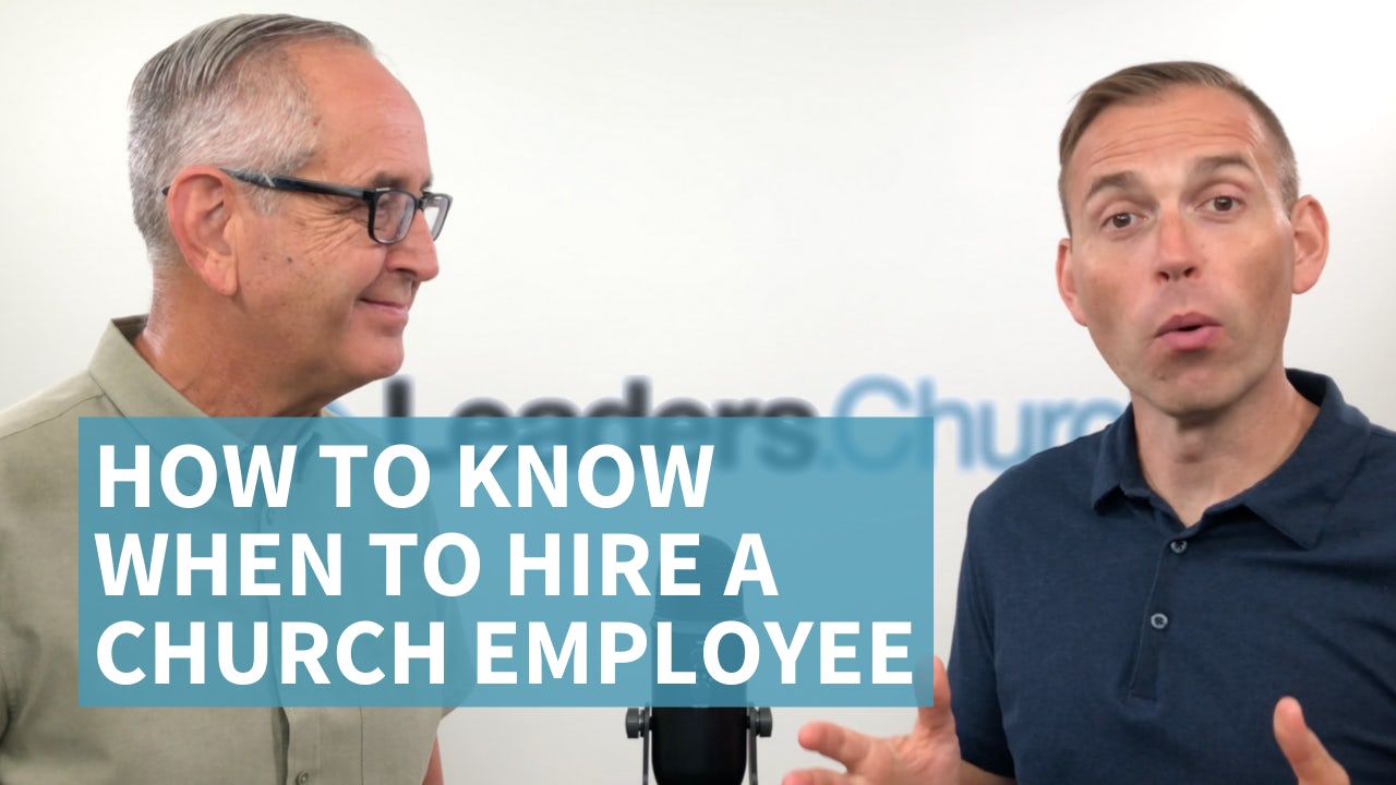 068 How to Know When to Hire a Church Employee Leaders.Church