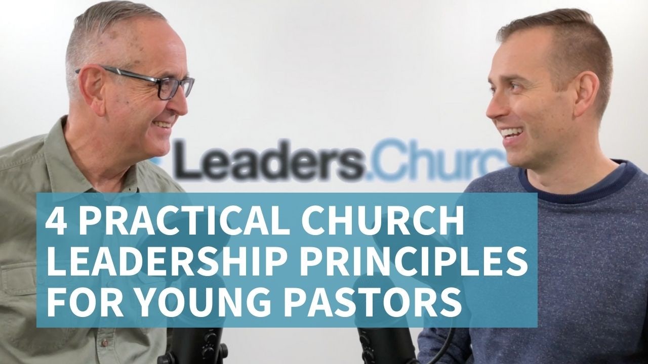 008 - 4 Practical Church Leadership Principles for Young Pastors